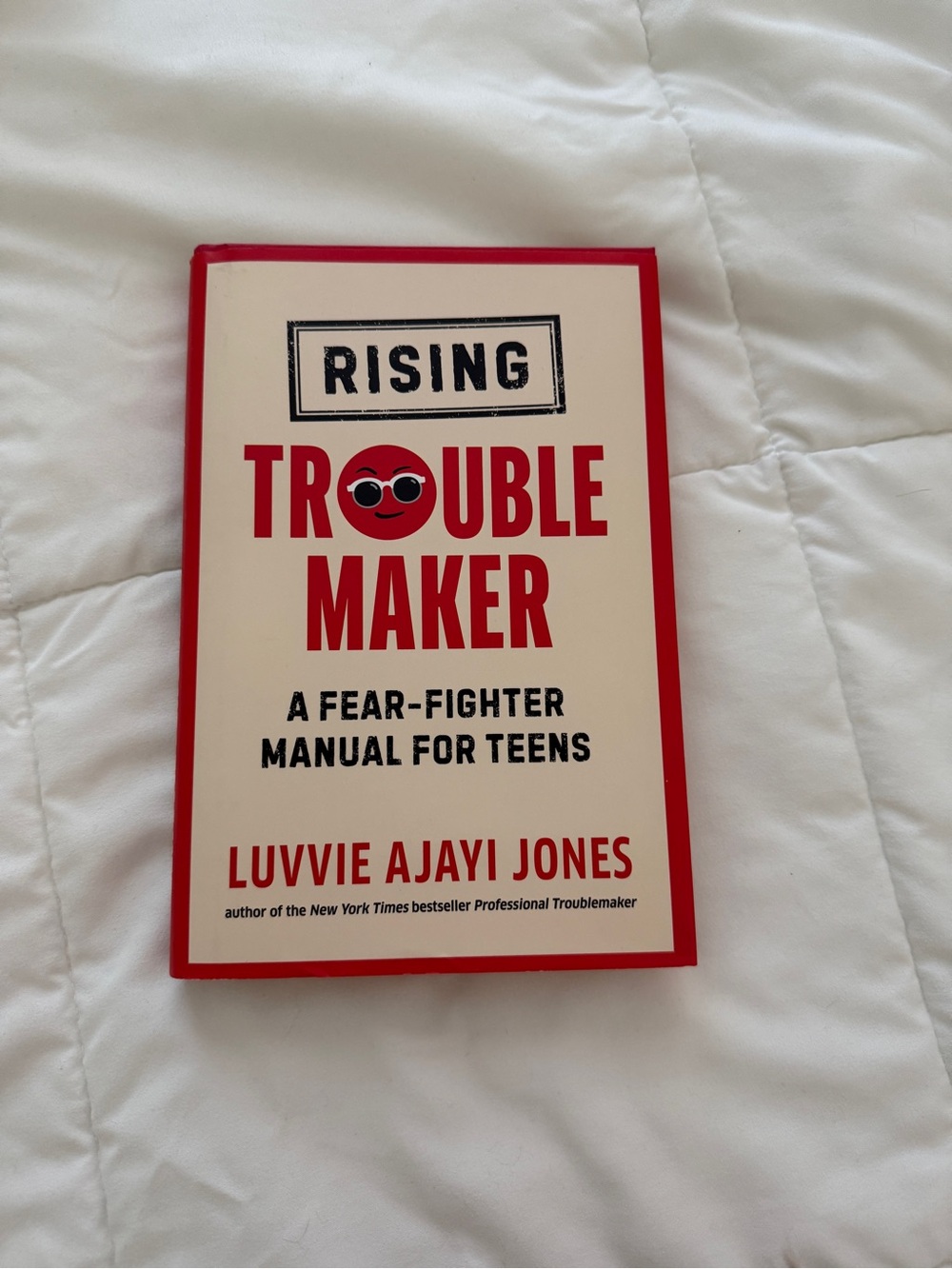 Rising Trouble Maker - a fear-fighter manual for teens